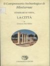 Il comprensorio archeologico di Minturnae