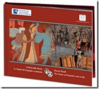 Al di l&agrave; della Morte. Le Tombe di Tarquinia si animano